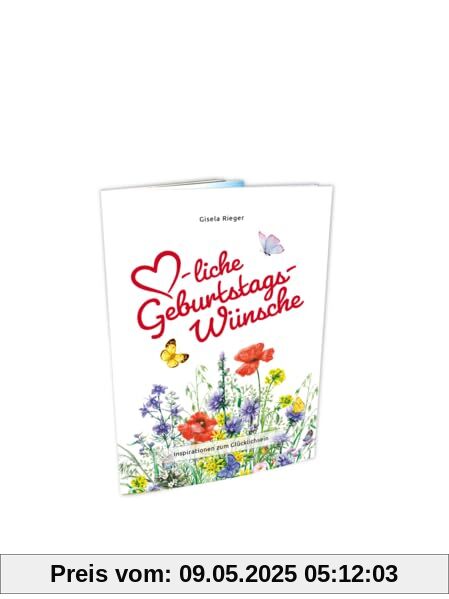 Herzliche Geburtstagswünsche: Inspirationen zum Glücklichsein