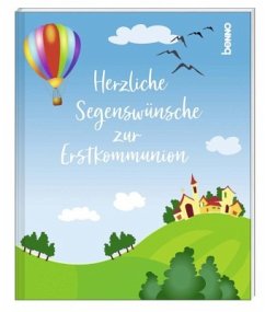 Herzliche Segenswünsche zur Erstkommunion von St. Benno / St. Benno Verlag GmbH