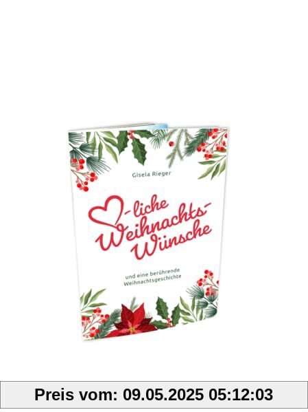 Herzliche Weihnachtswünsche: und eine berührende Weihnachtsgeschichte