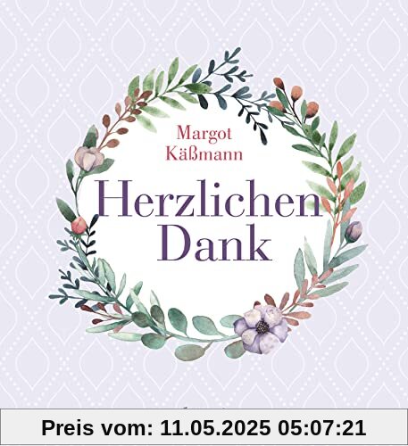 Herzlichen Dank: Das Geschenkbuch um Danke zu sagen