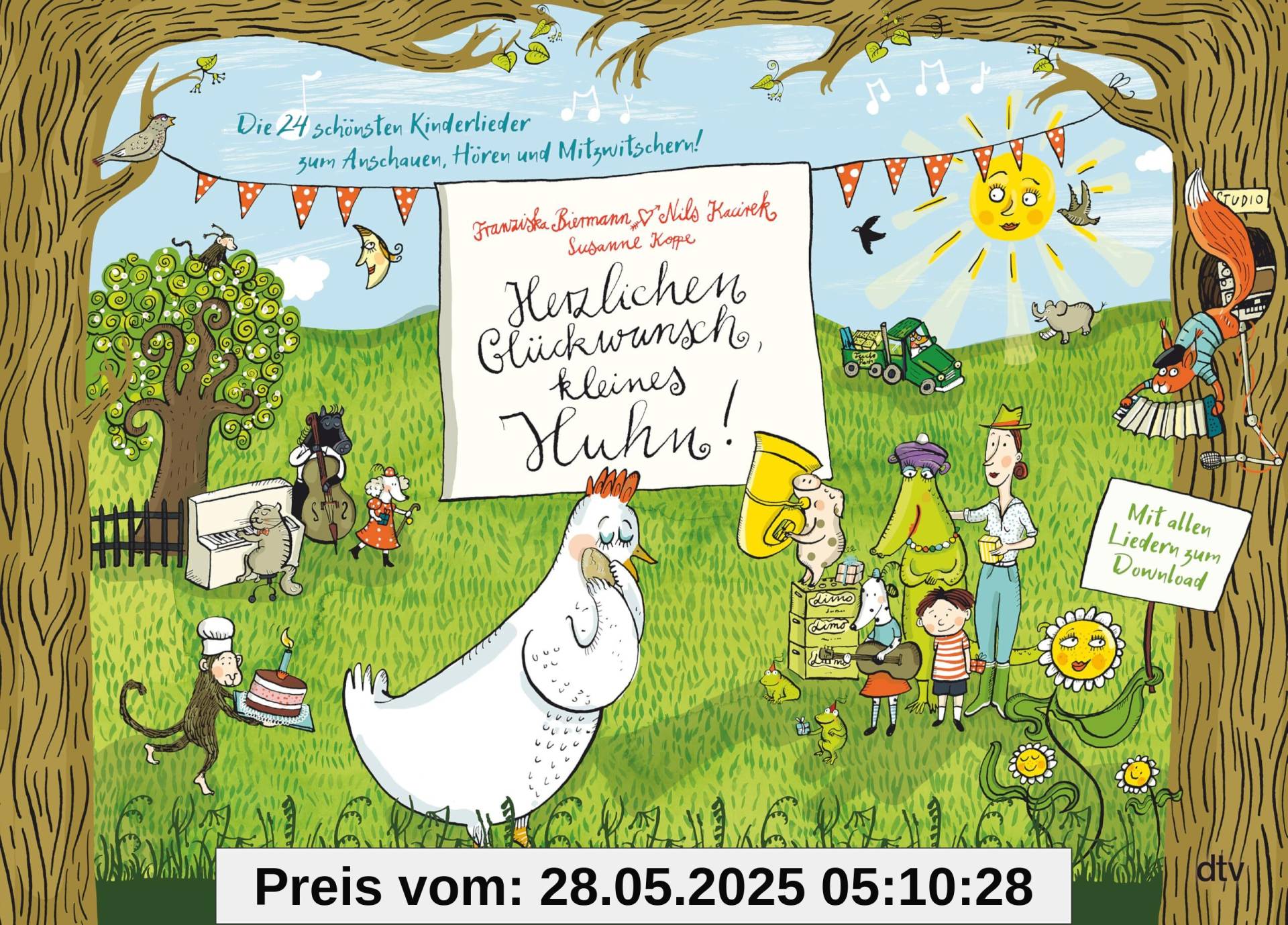Herzlichen Glückwunsch, kleines Huhn! Die 24 schönsten Kinderlieder zum Anschauen, Hören und Mitzwitschern!