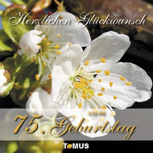 Herzlichen Glückwunsch zum 75. Geburtstag Herzlichen Glückwunsch zum 75. Geburtstag
