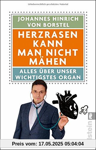 Herzrasen kann man nicht mähen: Alles über unser wichtigstes Organ Herzrasen kann man nicht mähen: Alles über unser wichtigstes Organ