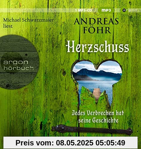 Herzschuss: Jedes Verbrechen hat seine Geschichte. Kriminalroman (Ein Wallner & Kreuthner Krimi, Band 10)