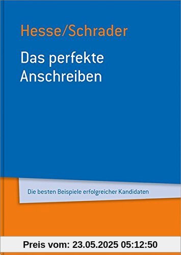 Hesse/Schrader: Das perfekte Anschreiben