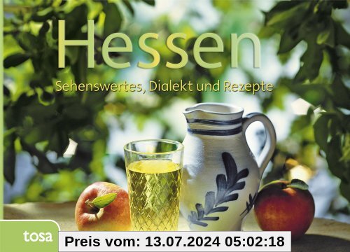 Hessen: Sehenswertes, Kurioses und Rezepte
