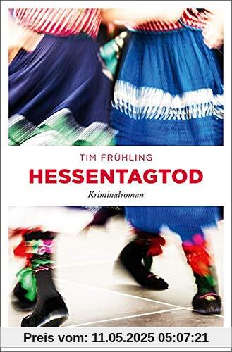Hessentagtod: Kriminalroman (Kommissar Daniel Rohde)
