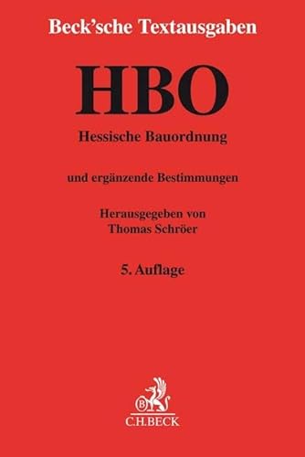 Hessische Bauordnung: mit Bauvorlagenerlass, Prüfberechtigten- und Prüfsachverständigenverordnung, Garagenverordnung, Feuerungsverordnung, ... 1. Februar 2021 (Beck'sche Textausgaben) von Beck C. H.