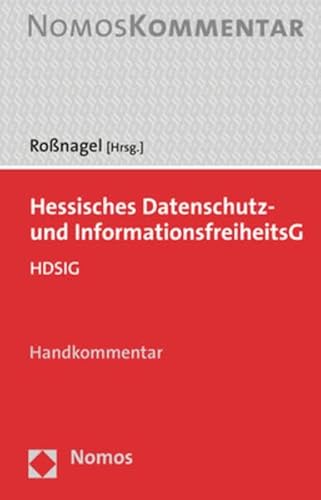 Hessisches Datenschutz- und InformationsfreiheitsG: HDSIG Hessisches Datenschutz- und InformationsfreiheitsG: HDSIG