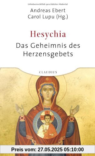 Hesychia: Das Geheimnis des Herzensgebet