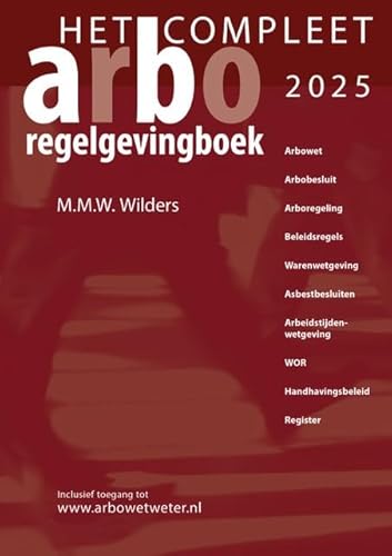 Het Compleet Arbo-Regelgevingboek 2025 Het Compleet Arbo-Regelgevingboek 2025 von De Vrije Uitgevers