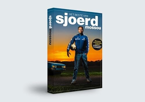 Het beste van Sjoerd Mossou: 50 mooie stukken over 2 bewogen voetbalseizoenen von Sanoma Media NL