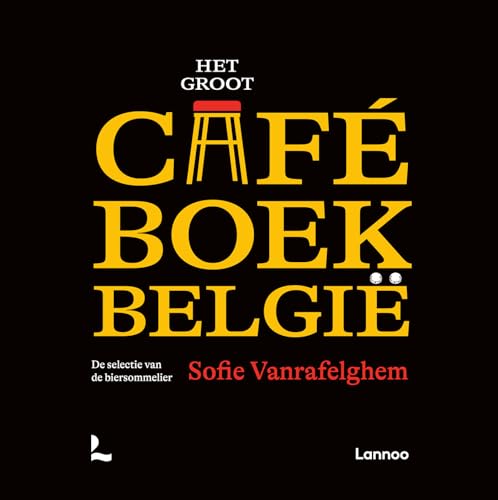 Het groot caféboek België: De topadressen van de bekendste biersommelier von Lannoo