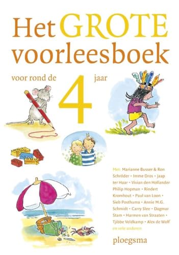 Het grote voorleesboek voor rond de 4 jaar (Ploegsma kinder- & jeugdboeken) von Ploegsma