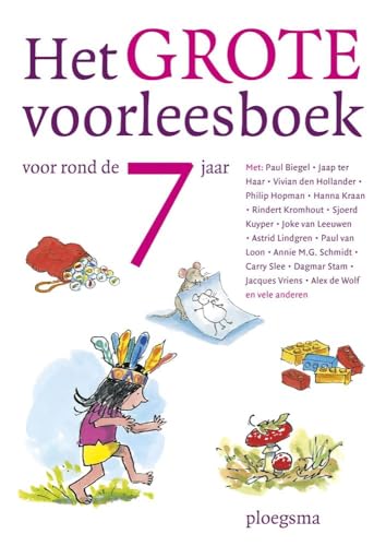 Het grote voorleesboek voor rond de 7 jaar (Ploegsma kinder- & jeugdboeken) von Ploegsma