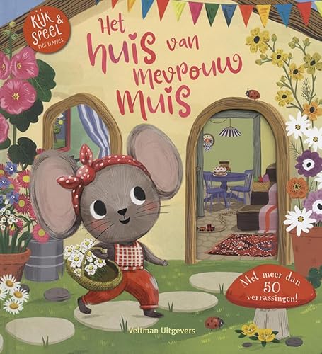 Het huis van mevrouw Muis: Kijk & speel met flapjes Het huis van mevrouw Muis: Kijk & speel met flapjes von Veltman Uitgevers B.V.