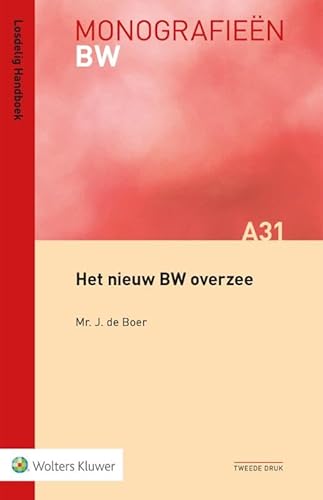 Het nieuw BW overzee: volledige ondertitel is: Afwijkingen in het BW van Aruba, Curaçao, Sint Maarten, (Monografieen BW) Het nieuw BW overzee: volledige ondertitel is: Afwijkingen in het BW van Aruba, Curaçao, Sint Maarten, (Monografieen BW) von Uitgeverij Kluwer BV