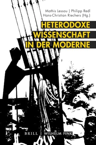 Heterodoxe Wissenschaft in der Moderne von Brill | Fink