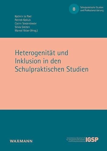 Heterogenität und Inklusion in den Schulpraktischen Studien (Schulpraktische Studien und Professionalisierung) von Waxmann