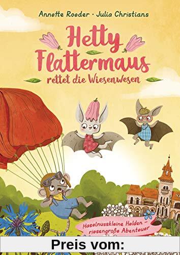 Hetty Flattermaus rettet die Wiesenwesen (Die Hetty Flattermaus-Reihe, Band 2)