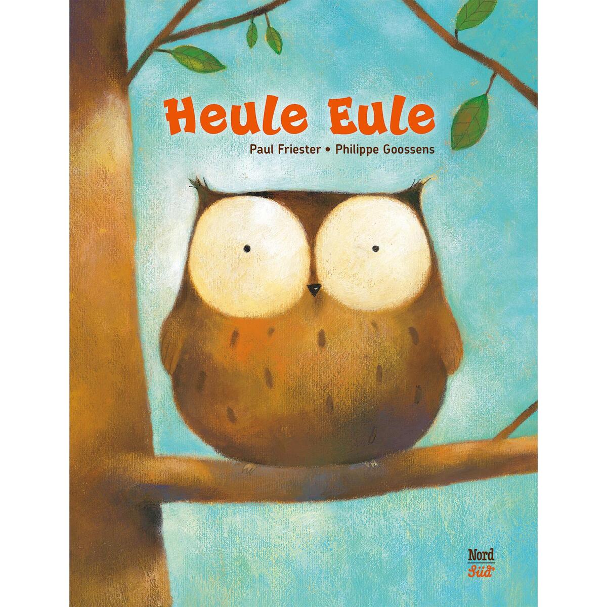 Heule Eule Heule Eule von NordSüd Verlag AG
