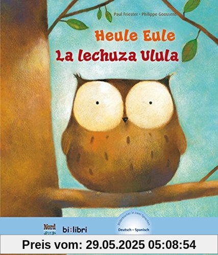 Heule Eule: Kinderbuch Deutsch-Spanisch mit MP3-Hörbuch als Download