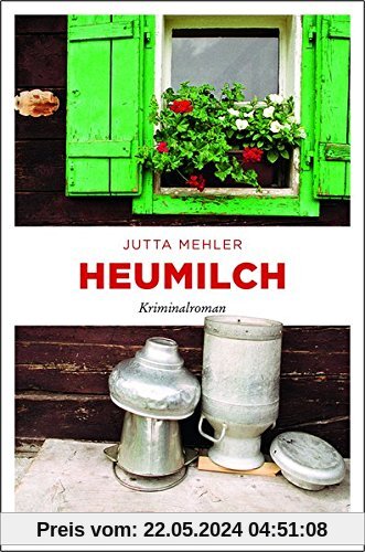 Heumilch: Kriminalroman (Fanni Rot)