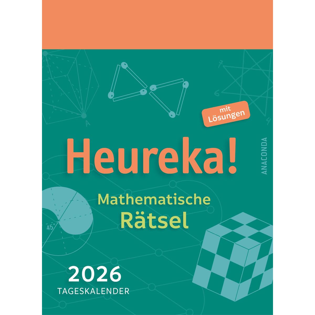 Heureka! Mathematische Rätsel 2026: Tageskalender mit Lösungen Heureka! Mathematische Rätsel 2026: Tageskalender mit Lösungen von Anaconda Verlag