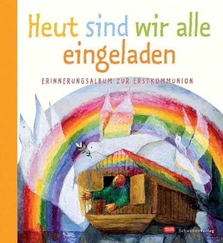 Heut sind wir alle eingeladen: Erinnerungsalbum zur Erstkommunion von Schwabenverlag AG