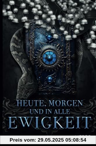 Heute, Morgen Und In Alle Ewigkeit