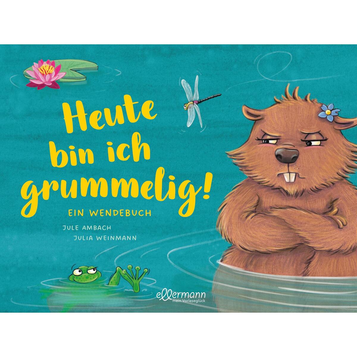 Heute bin ich grummelig! / Heute bin ich fröhlich! Heute bin ich grummelig! / Heute bin ich fröhlich! von Ellermann