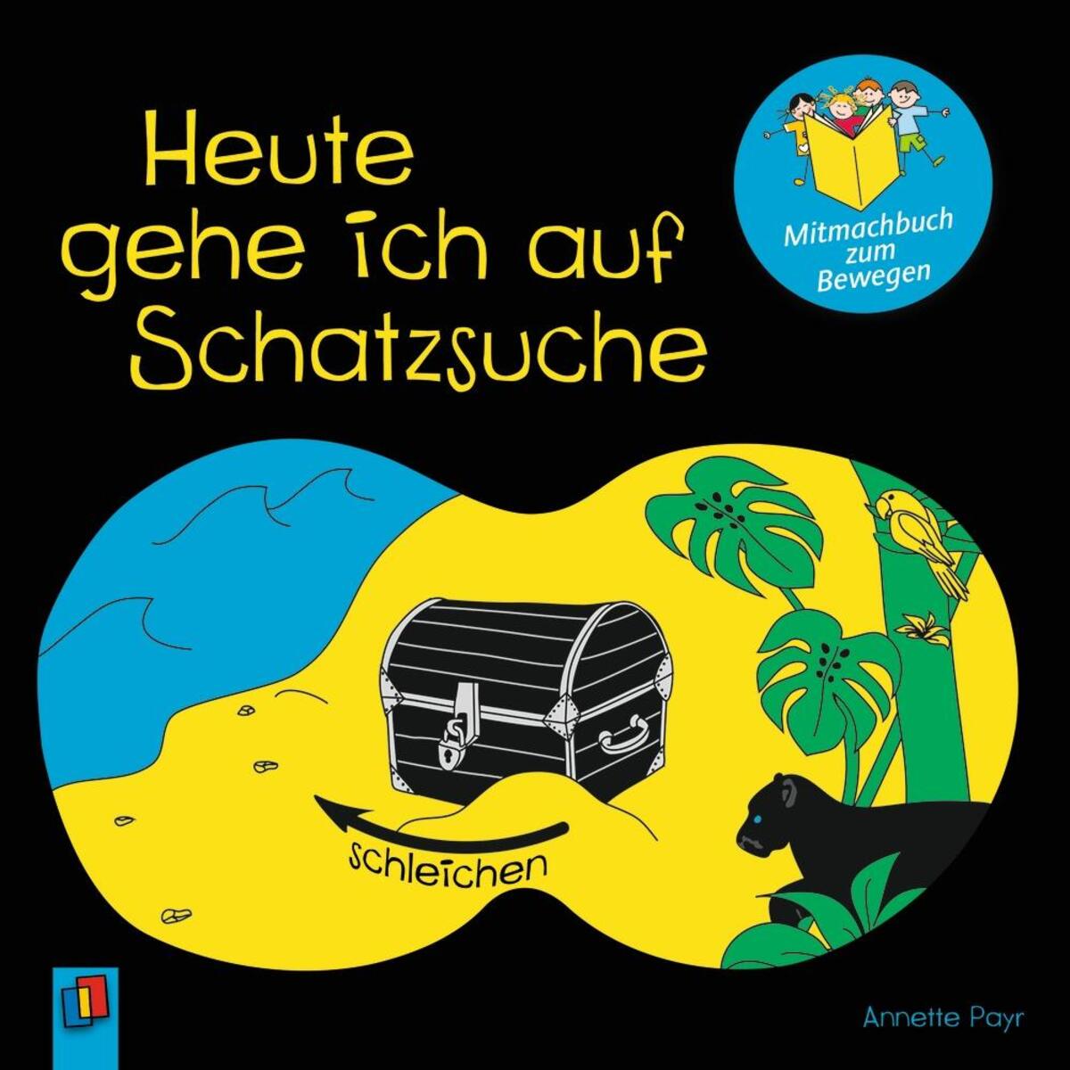 Heute gehe ich auf Schatzsuche von Verlag an der Ruhr GmbH