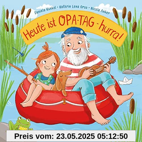 Heute ist Opa-Tag – hurra!: Bilderbuch Heute ist Opa-Tag – hurra!: Bilderbuch