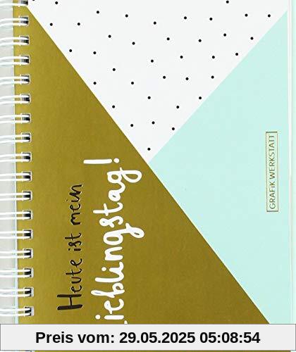 Heute ist mein Lieblingstag!: Spiralbuch Heute ist mein Lieblingstag!: Spiralbuch