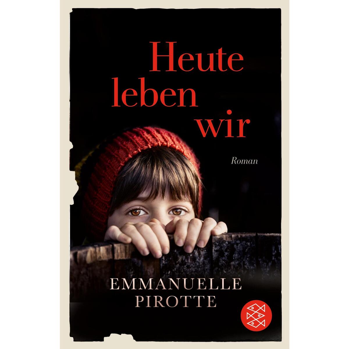 Heute leben wir von S. Fischer Verlag