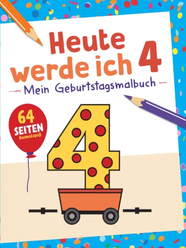 Heute werde ich 4 - Mein Geburtstagsmalbuch: 64 Seiten Ausmalspaß. Das perfekte Geschenk zum 4. Geburtstag Heute werde ich 4 - Mein Geburtstagsmalbuch: 64 Seiten Ausmalspaß. Das perfekte Geschenk zum 4. Geburtstag von Komet Verlag