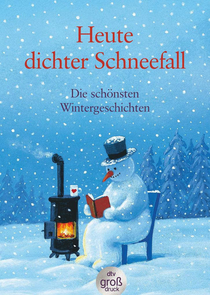 Heute: dichter Schneefall. Großdruck von dtv Verlagsgesellschaft