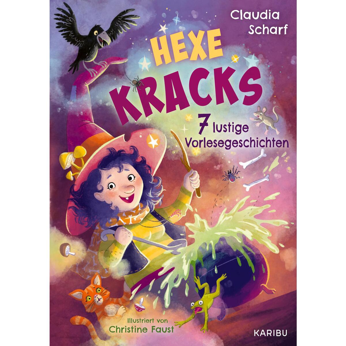 Hexe Kracks - 7 lustige Vorlesegeschichten Hexe Kracks - 7 lustige Vorlesegeschichten von Karibu