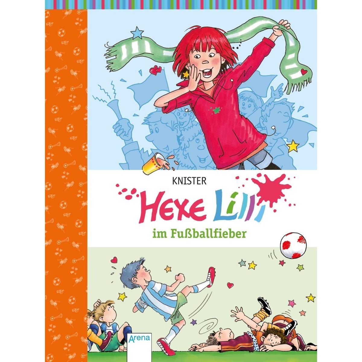 Hexe Lilli im Fußballfieber Hexe Lilli im Fußballfieber von Arena Verlag GmbH
