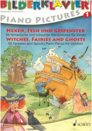 Hexen, Feen und Gespenster: 28 fantastische und schaurige Klavierstücke für Kinder. Klavier.: 28 fantastische und schaurige Klavierstücke für Kinder. Band 1. Klavier. (Bilderklavier) von Schott