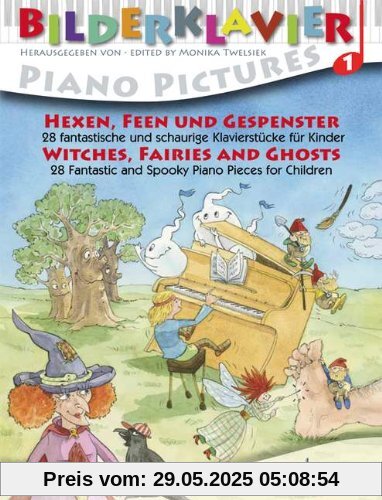 Hexen, Feen und Gespenster: 28 fantastische und schaurige Klavierstücke für Kinder. Klavier.: Bd 1 (Bilderklavier)