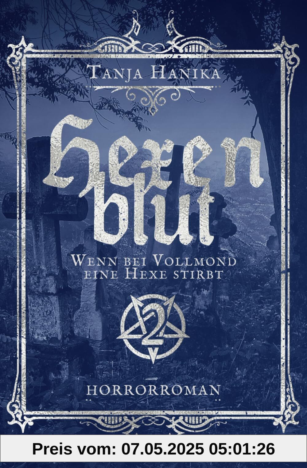 Hexenblut: Wenn bei Vollmond eine Hexe stirbt (Horrorhexen-Trilogie, Band 2)