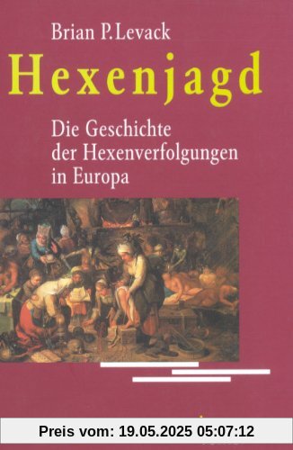 Hexenjagd: Die Geschichte der Hexenverfolgung in Europa