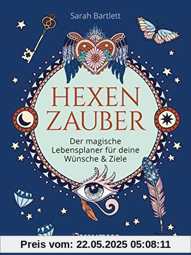 Hexenzauber - Der magische Lebensplaner für deine Wünsche und Ziele. Das Eintragbuch. Zauberrituale, Zaubersprüche und zahlreiche Affirmationen zur ... Kreativität, Träume, Ziele und Freundschaft Hexenzauber - Der magische Lebensplaner für deine Wünsche und Ziele. Das Eintragbuch. Zauberrituale, Zaubersprüche und zahlreiche Affirmationen zur ... Kreativität, Träume, Ziele und Freundschaft