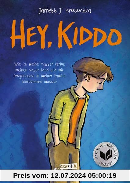 Hey, Kiddo: Wie ich meine Mutter verlor, meinen Vater fand und mit Drogensucht in meiner Familie klarkommen musste - Autobiografisches Comic-Buch für Jugendliche ab 12 Jahren (Loewe Graphix)
