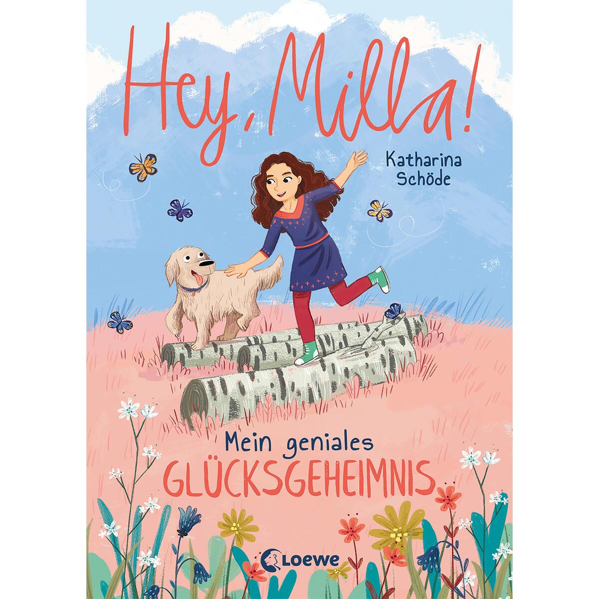 Hey, Milla! (Band 3) - Mein geniales Glücksgeheimnis von Loewe Verlag GmbH