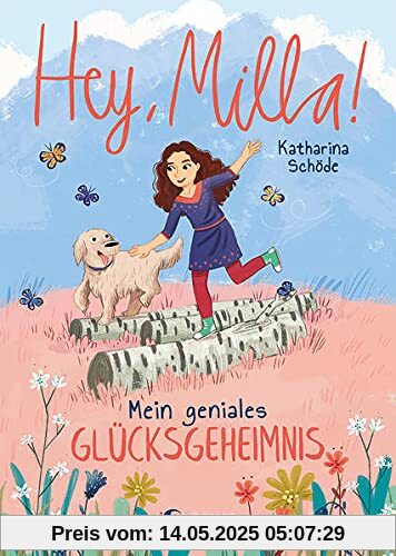 Hey, Milla! (Band 3) - Mein geniales Glücksgeheimnis: Kinderbuch für Mädchen und Jungen ab 8 Jahre