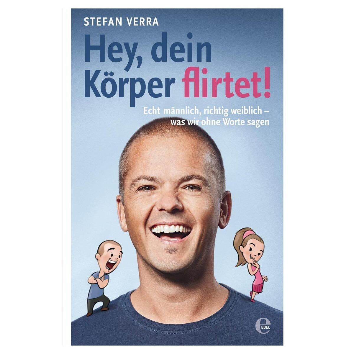 Hey, dein Körper flirtet! Hey, dein Körper flirtet! von EDEL Music & Entertainm.