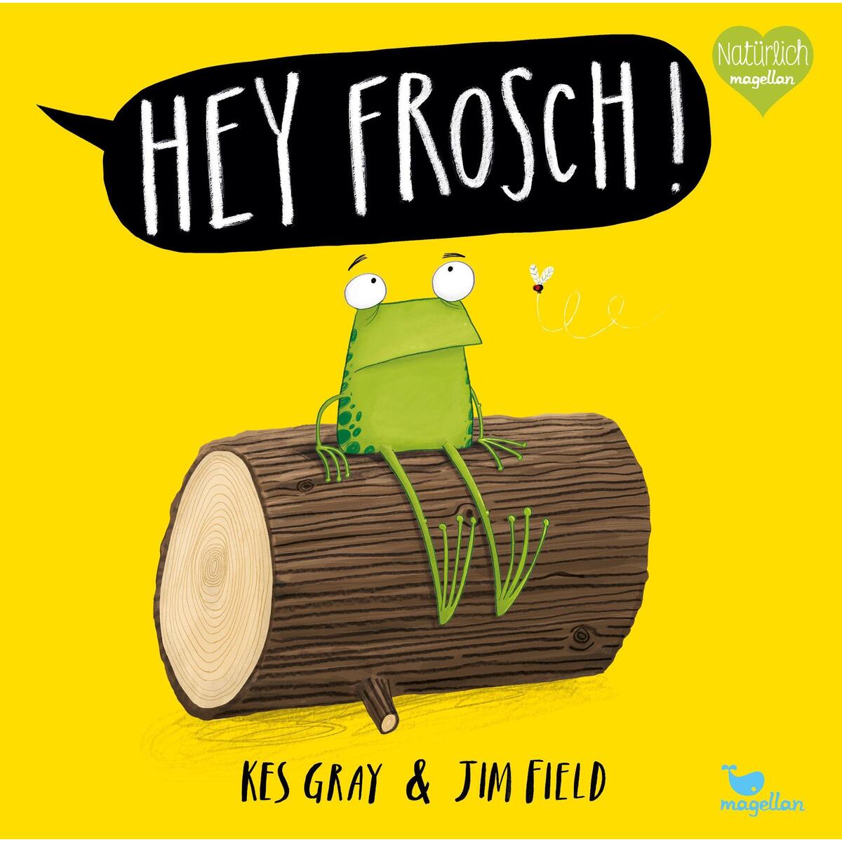 Hey Frosch! Hey Frosch! von Magellan GmbH