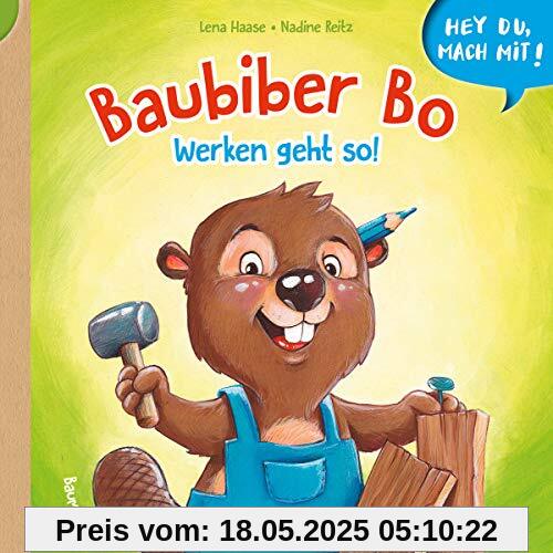 Hey du, mach mit! - Baubiber Bo - Werken geht so!